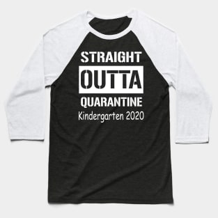 Straight Outta Quarantine Kindergarten 2020 Baseball T-Shirt